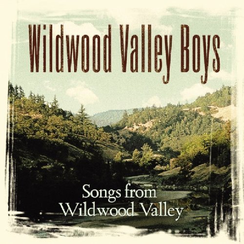 Wildwood Valley Boys/Songs From Wildwood Valley