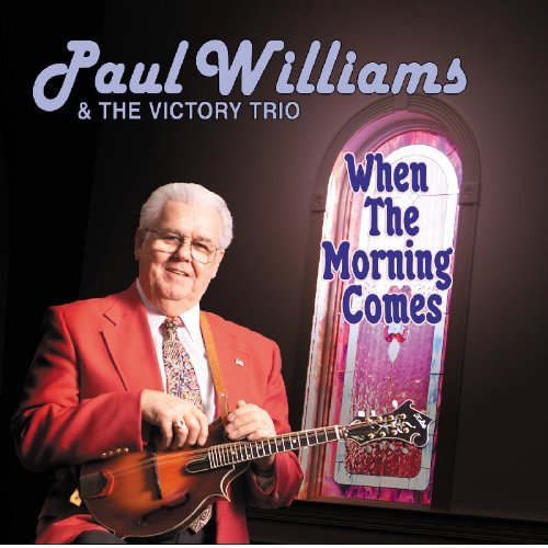 Paul & The Victory Tr Williams/When The Morning Comes
