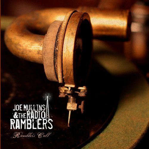Joe & The Radio Ramble Mullins/Rambler's Call