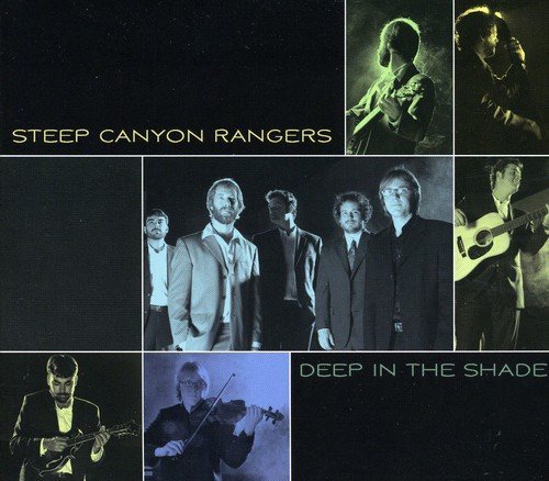 Steep Canyon Rangers/Deep In The Shade