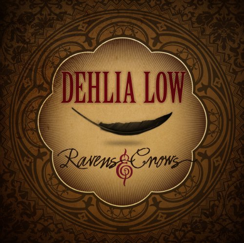 Dehlia Low Ravens & Crows 