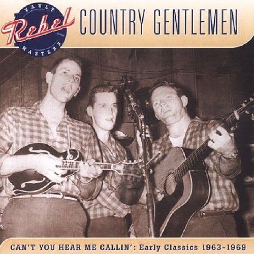 Country Gentlemen/Can'T You Hear Me Callin: Earl
