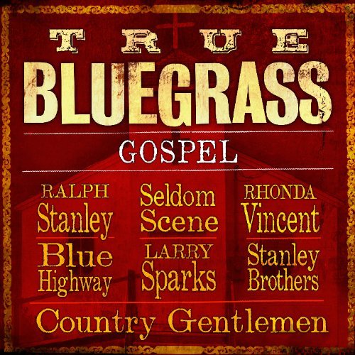 True Bluegrass Gospel/True Bluegrass Gospel
