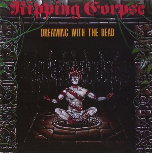 Ripping Corpse Dreaming With The Dead 