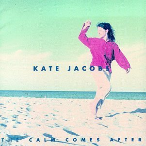Kate Jacobs Calm Comes After 