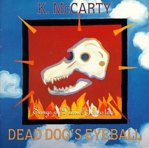 K. Mccarty/Dead Dog's Eyeball. Songs Of D