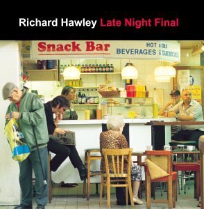 Richard Hawley Late Night Final 