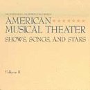 American Musical Theater/Vol. 2-American Musical Theate@Merman/Murray/Martin/Waters@Berlin/Baker/Drake/Wilson