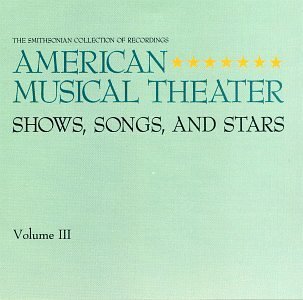 American Musical Theater/Vol. 3-American Musical Theate@Sullivan/Bolger/Drake/Channing@Martin/Lawrence/Booth/Carroll