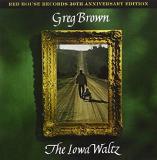 Greg Brown Iowa Waltz 