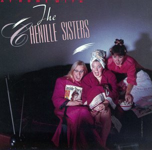 Chenille Sisters/At Home With The Chenille Sist