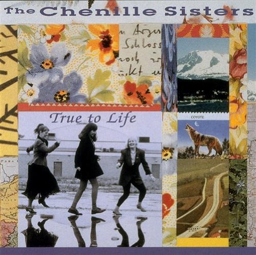 Chenille Sisters/True To Life