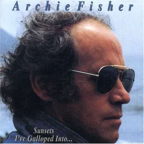 Archie Fisher Sunsets I've Galloped Into 