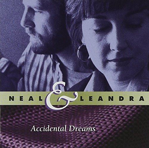 Neal & Leandra Accidental Dreams 