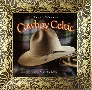 David & Mcdades Wilkie Cowboy Celtic . 