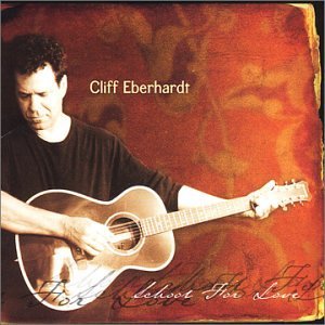 Cliff Eberhardt/School For Love