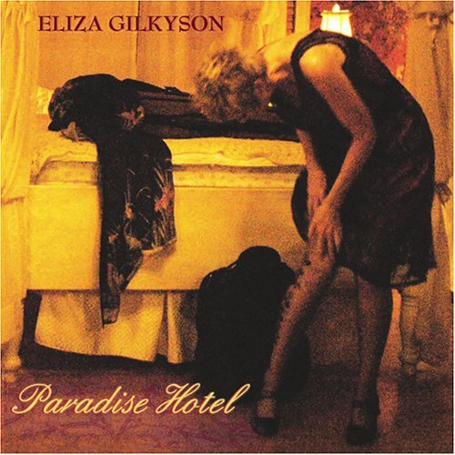 Eliza Gilkyson/Paradise Hotel