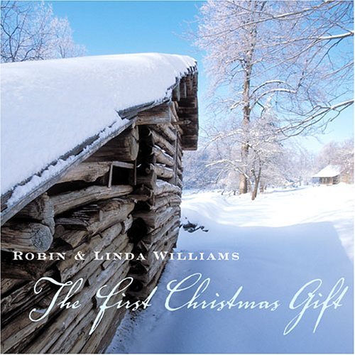 Robin & Linda Williams/First Christmas Gift