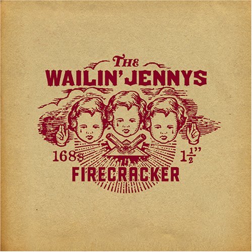 Wailin' Jennys/Firecracker