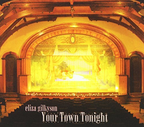Eliza Gilkyson/Your Town Tonight