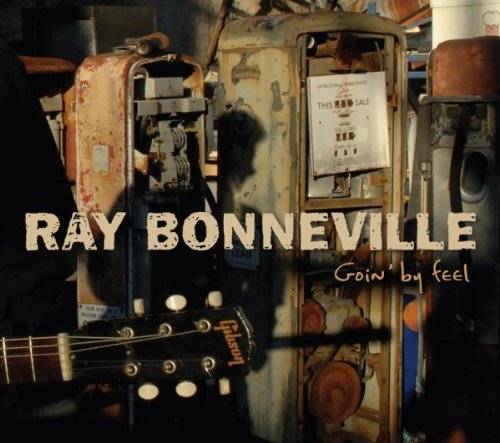 Ray Bonneville/Goin' By Feel