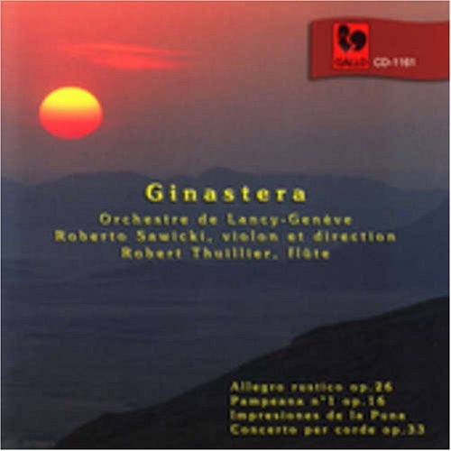 Alberto Ginastera/Works For String Orchestra@Thuillier*robert (Fl)@Sawicki/Orch De Lancy-Geneve