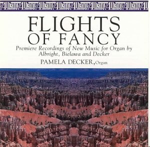 Albright/Bielawa/Decker/Flights Of Fancy@Decker*pamela (Org)