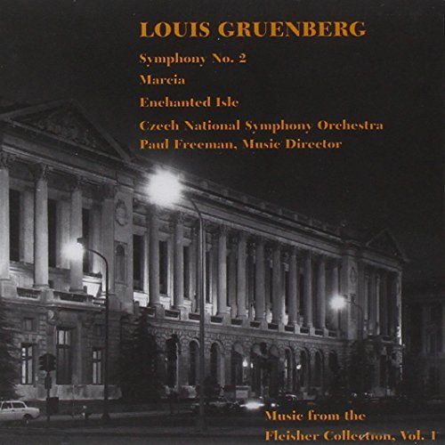 Louis Gruenberg Orchestral Works Freeman Czech Natl So 