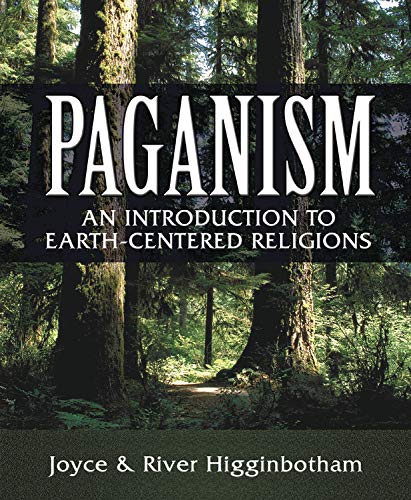 River Higginbotham/Paganism@ An Introduction to Earth-Centered Religions