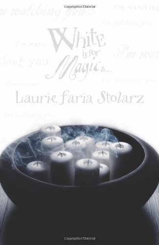 Laurie Faria Stolarz/White Is for Magic