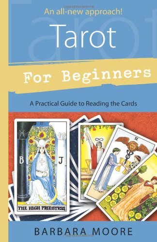 Barbara Moore/Tarot For Beginners@A Practical Guide To Reading The Cards