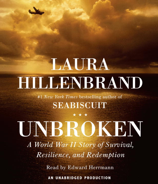 Laura Hillenbrand Unbroken A World War Ii Story Of Survival Resilience And 