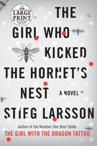 Stieg Larsson/The Girl Who Kicked the Hornet's Nest@LARGE PRINT