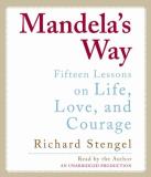 Richard Stengel Mandela's Way Fifteen Lessons On Life Love And Courage 