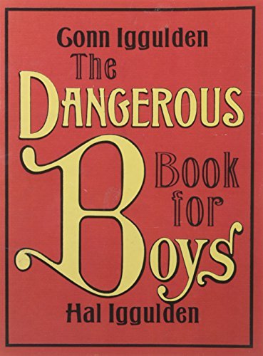 Conn Iggulden/Dangerous Book For Boys