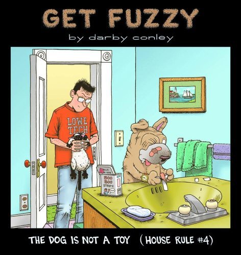Darby Conley/Dog Is Not A Toy,The@House Rule #4@Original