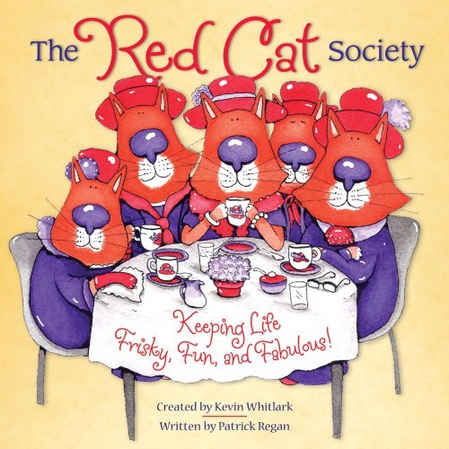Patrick Regan Red Cat Society The Keeping Life Frisky Fun And Fabulous! 