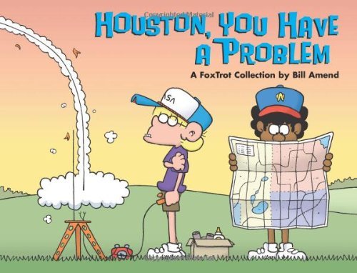 Bill Amend/Houston,You Have A Problem@A Foxtrot Collection