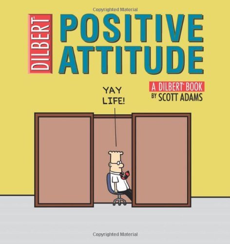Scott Adams/Positive Attitude@A Dilbert Collection