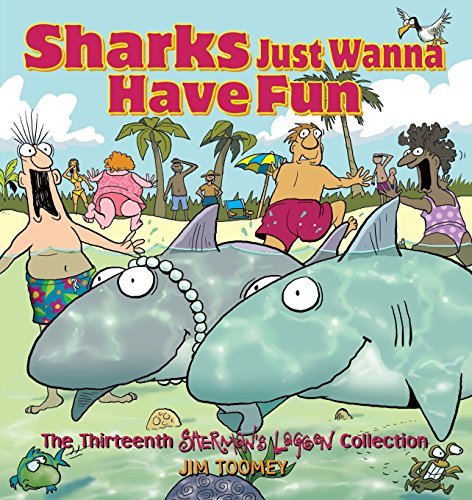 Jim Toomey/Sharks Just Wanna Have Fun@ The Thirteenth Sherman's Lagoon Collection