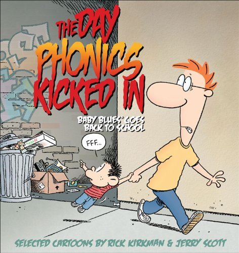 Rick Kirkman/The Day Phonics Kicked in@ Baby Blues Goes Back to School