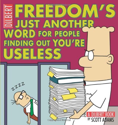 Scott Adams/Freedom's Just Another Word For People Finding Out