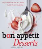 Barbara Fairchild Bon Appetit Desserts The Cookbook For All Things Sweet And Wonderful 