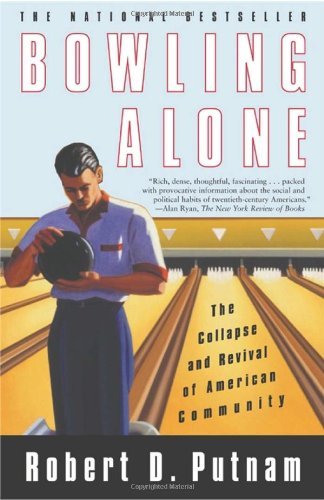 Robert D. Putnam/Bowling Alone@ The Collapse and Revival of American Community