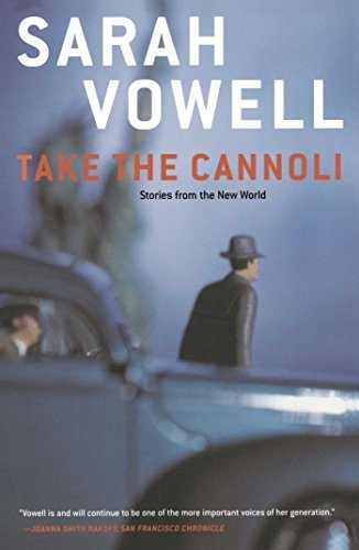 Sarah Vowell/Take the Cannoli@ Stories from the New World