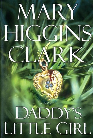 MARY HIGGINS CLARK/DADDY'S LITTLE GIRL