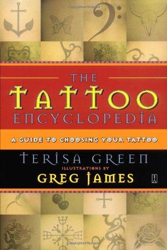 Terisa Green/The Tattoo Encyclopedia@ A Guide to Choosing Your Tattoo@Original