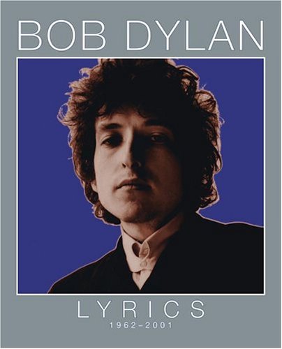 Bob Dylan Lyrics 1962 2001 
