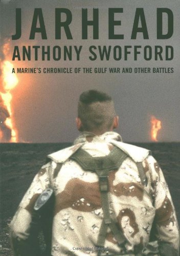 Anthony Swofford/Jarhead@A Marine's Chronicle Of The Gulf War & Other Battles