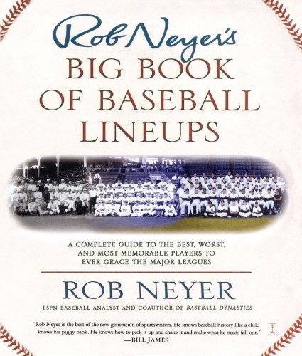 Rob Neyer/Rob Neyer's Big Book of Baseball Lineups@ A Complete Guide to the Best, Worst, and Most Mem@Original
